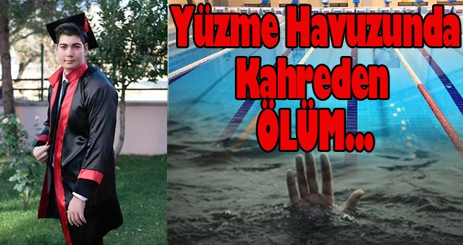 Gaziantep'te liseli genç yüzme eğitiminde boğuldu