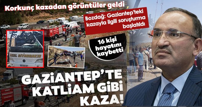Gaziantep'te meydana gelen kazaya ilişkin soruşturma başlatıldı