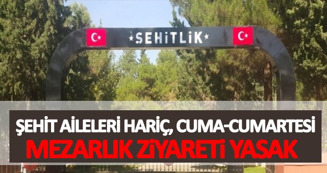 Gaziantep'te mezarlık ziyaretine korona engeli!