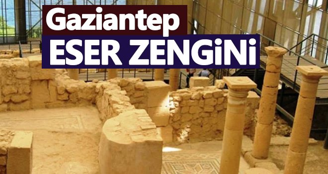 Gaziantep’te müze ve ören yeri ziyaretçi sayısı arttı...
