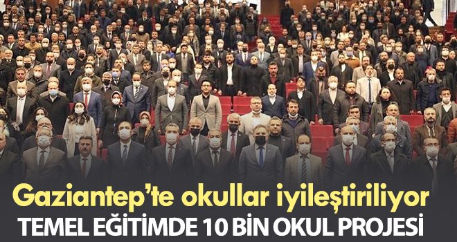 Gaziantep’te okullar iyileştiriliyor