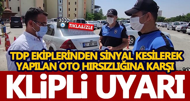 Gaziantep'te oto hırsızlığına karşı klipli uyarı