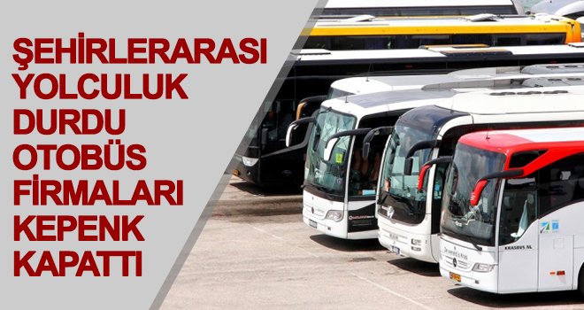 Gaziantep'te otobüs firmaları kepenk kapattı