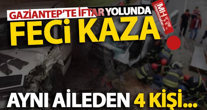 Gaziantep'te otomobil iş makinasına çarptı:2 ölü, 2 yaralı