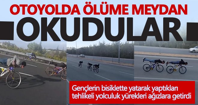 Gaziantep’te otoyolda ölüme meydan okudular