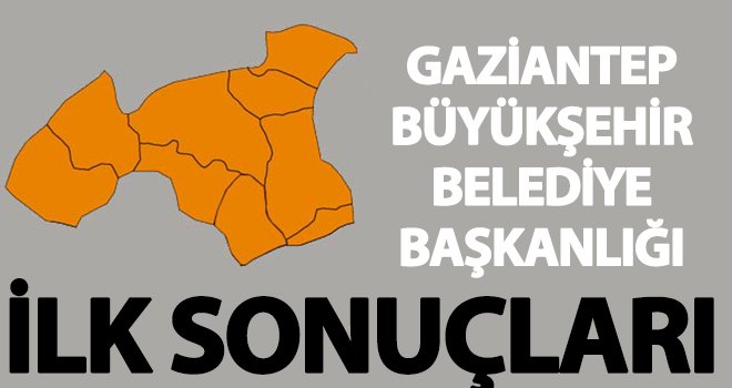 Gaziantep'te oyların yüzde 10'una göre işte ilk sonuçlar 
