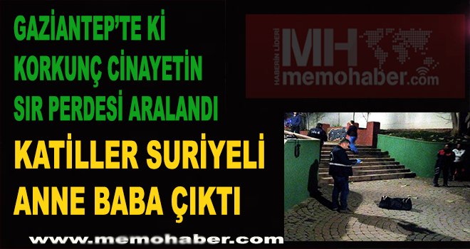 Gaziantep'te özel ekip vahşeti 24 saatten önce çözdü...