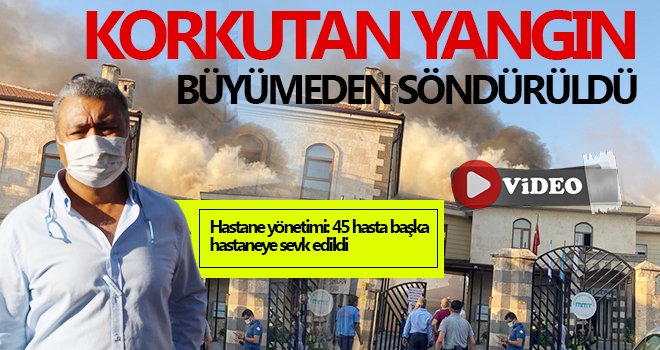 Gaziantep’te özel hastanede çıkan yangın büyümeden söndürüldü
