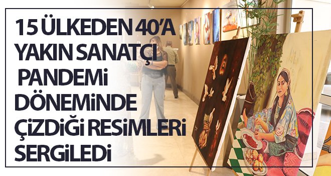 Gaziantep’te ‘Pandemi döneminde sanat’