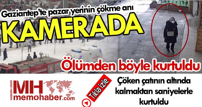 Gaziantep’te pazar yerinin çökme anı kamerada 