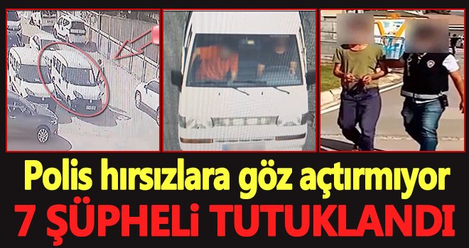 Gaziantep'te polis hırsızlara göz açtırmıyor!..