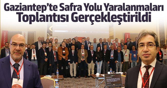 Gaziantep’te safra yolu yaralanmaları toplantısı gerçekleştirildi