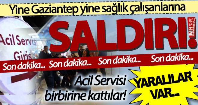 Gaziantep'te sağlık çalışanlarına saldırı: 3 yaralı