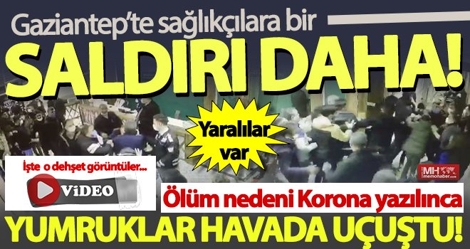 Gaziantep'te sağlıkçılara şok saldırı! Hastaneyi birbirine kattılar