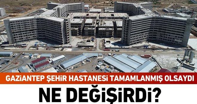 Gaziantep'te sağlıkta alt yapıda büyük sıkıntılar yaşanıyor