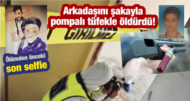 Gaziantep'te pompalı tüfekle şaka ölümle bitti!