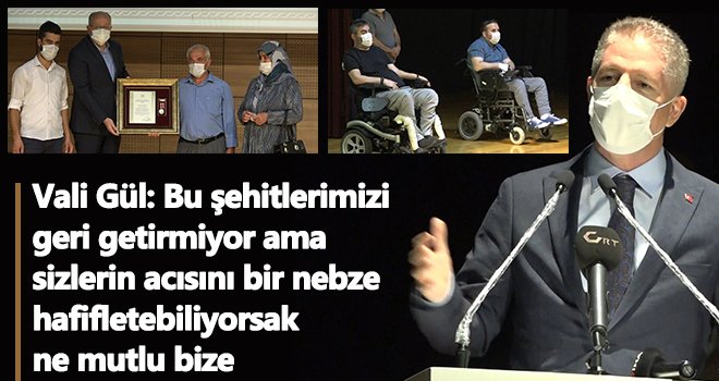 Gaziantep’te şehit yakınları ve gazilere madalyaları verildi