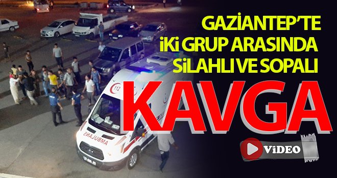 Gaziantep’te silahlı kavga anları kamerada