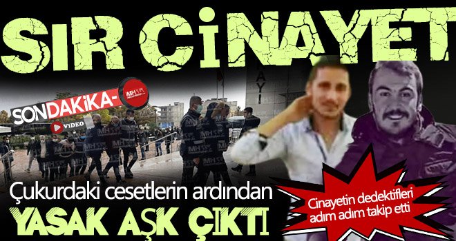 Gaziantep'te şok cinayet! Çukurdaki cesetlerin ardından yasak aşk çıktı