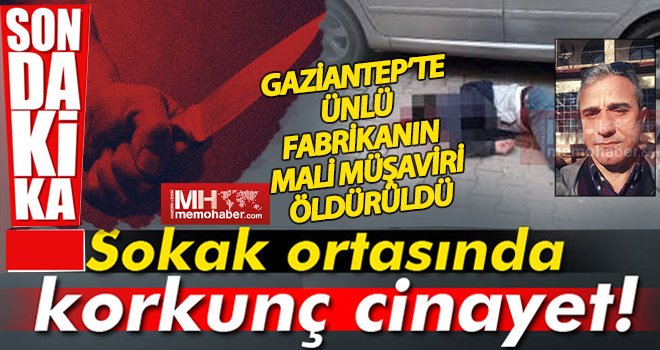 Gaziantep'te sokak ortasında cinayet! Komşusu tarafından öldürüldü