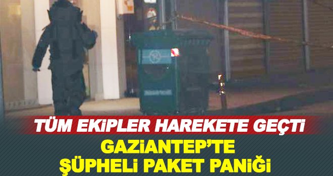 Gaziantep'te şüpheli paket fünye ile patlatıldı!..