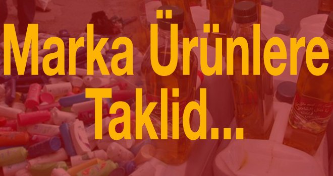 Gaziantep'te taklit ürün operasyonu
