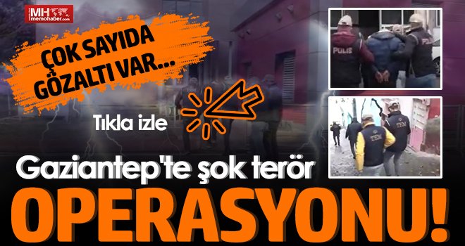 Gaziantep'te terör örgütüne darbe