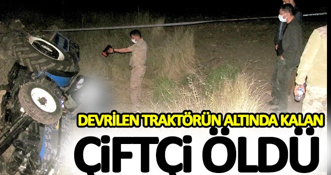 Gaziantep'te traktör faciası: 1 ölü