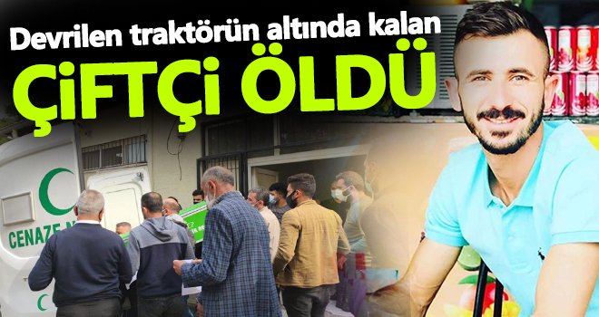 Gaziantep'te traktör faciası: 1 ölü...