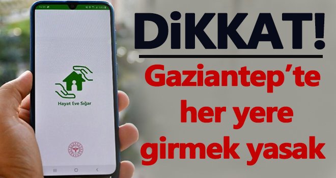 Gaziantep'te tüm alanlarda o zorunluluk getirildi!