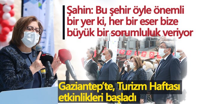 Gaziantep’te, Turizm Haftası etkinlikleri başladı