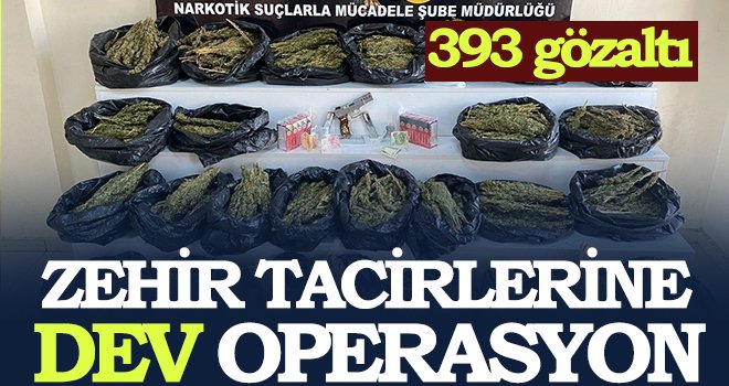 Gaziantep’te uyuşturucu operasyonu: 393 şüpheli gözaltına alındı
