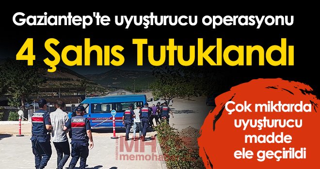Gaziantep'te uyuşturucu operasyonu: 4 tutuklama