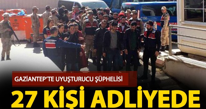 Gaziantep'te uyuşturucu satıcıları adliyede