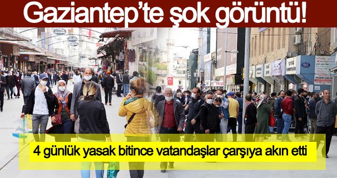 Gaziantep'te vatandaş koronaya aldırış etmiyor!..
