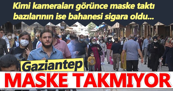 Gaziantep'te vatandaş maske takmıyor!