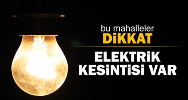 Gaziantep'te yarın elektrik kesintisi var