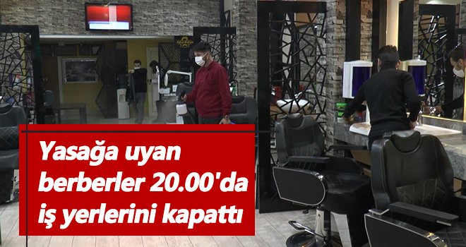 Gaziantep'te yasağa uyan berberler 20.00'da iş yerlerini kapattı