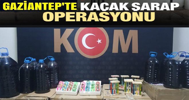 Gaziantep'te yılbaşı şaraplarına operasyon