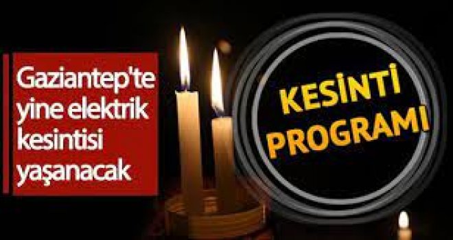 Gaziantep'te yine elektrik kesintisi olacak