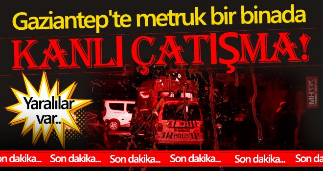Gaziantep'te yine kanlı hesaplaşma: Kurşun yağdırdılar