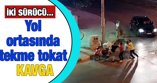 Gaziantep'te yol verme tartışmasında tekme tokat kavga