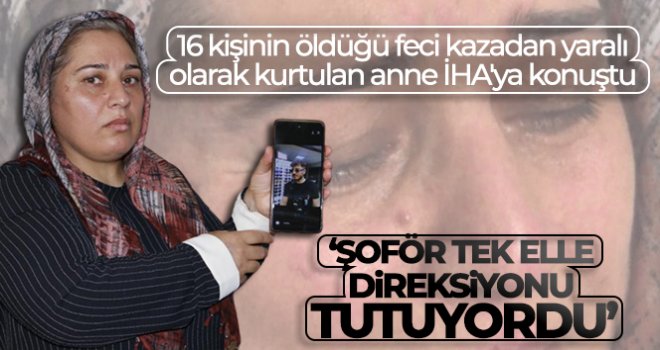 Gaziantep'teki feci kazadan yaralı olarak kurtulan anne konuştu