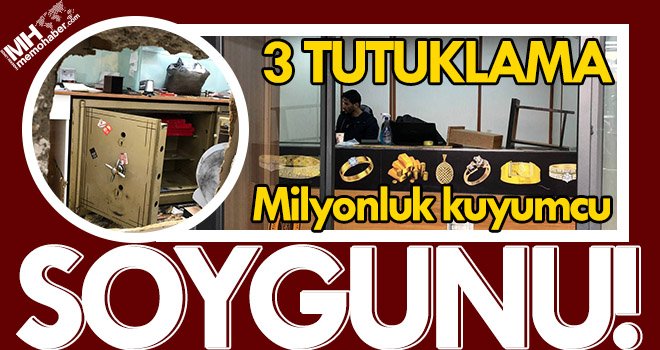 Gaziantep'teki kuyumcu soygunu ile ilgili bir şahıs daha tutuklandı