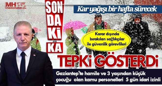 Gaziantep'teki olumsuz hava koşulları 5 günlük idari izin getirdi 