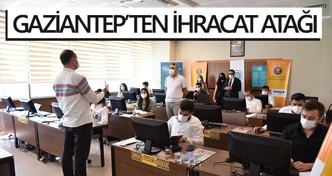 Gaziantep’ten ihracat atağı