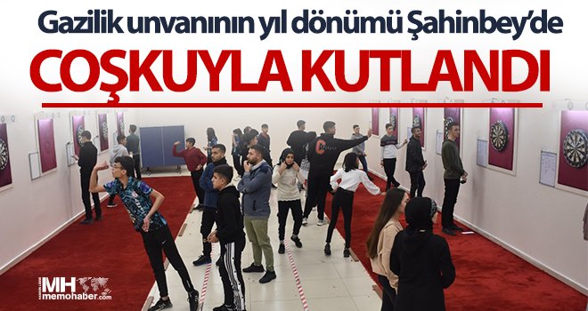 Gazilik unvanının yıl dönümü Şahinbey’de coşkuyla kutlandı