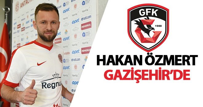 Gazişehir, Hakan Özmert ile anlaştı