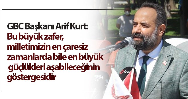 GBC Başkanı Arif Kurt Zafer Bayramını kutladı