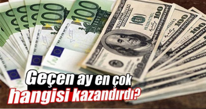 Geçen ay en çok Euro kazandırdı